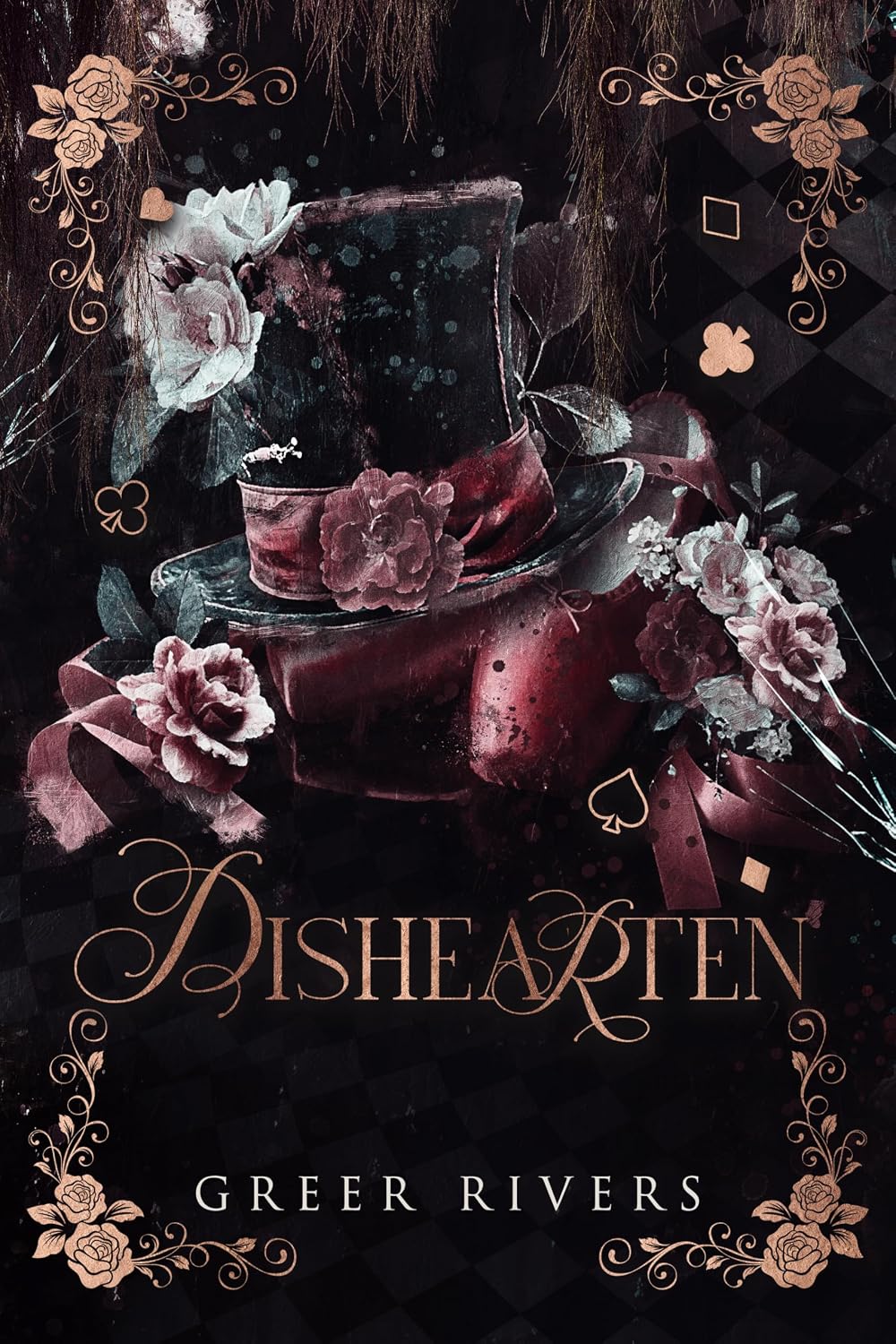 A Dark Romance Reimagining: Dishearten by Greer Rivers